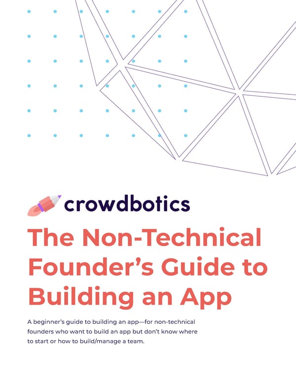 The Non-Technical Founder's Guide to Building an App | CrowdBotics - Page 1